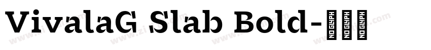 VivalaG Slab Bold字体转换